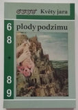 KVĚTY JARA - PLODY PODZIMU. - 2015.