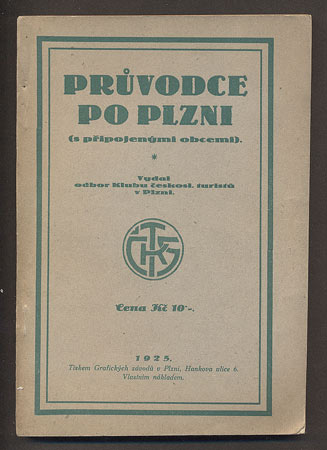 PRŮVODCE PO PLZNI (s připojenými obcemi). - 1925.