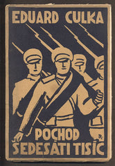 CULKA, EDUARD: POCHOD ŠEDESÁTI TISÍC. - 1928.