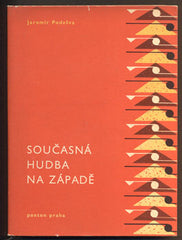 PODEŠVA, JAROMÍR: SOUČASNÁ HUDBA NA ZÁPADĚ. - 1963.