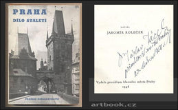 ROLEČEK; JAROMÍR: PRAHA DÍLO STALETÍ.  - 1948. Podpis primátora Prahy Václava Vacka. /pragensie/