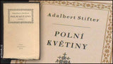 STIFTER, ADALBERT: POLNÍ KVĚTINY. - 1943. Atlantis.