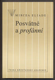 ELIADE, MIRCEA: POSVÁTNÉ A PROFÁNNÍ. - 1994.