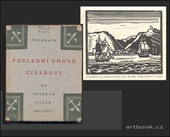 FRÉMEAUX, PAUL: POSLEDNÍ DNOVÉ CÍSAŘOVI NA OSTROVĚ SVATÉ HELENY. - 1923. Stará Říše. Kurs sv. 6.