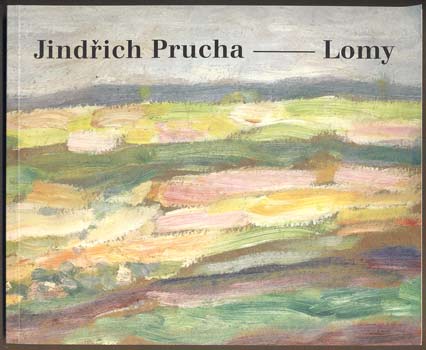 Prucha - JINDŘICH PRUCHA - LOMY.