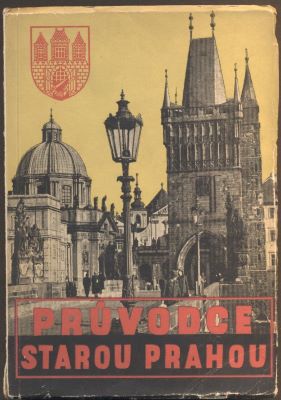 KAISER, A. L.: PRŮVODCE STAROU PRAHOU. - 1947.
