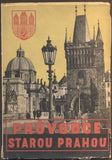 KAISER, A. L.: PRŮVODCE STAROU PRAHOU. - 1947.