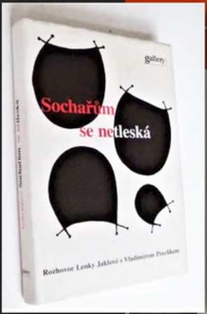 SOCHAŘŮM SE NETLESKÁ - ROZHOVOR LENKY JAKLOVÉ S VLADIMÍREM PRECLÍKEM. - 2006.