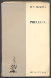 JEŽKOVÁ, M. V.: PRELUDIA. - 1936.