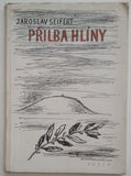 SEIFERT; JAROSLAV: PŘILBA HLÍNY. - 1945.