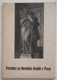 MATĚJČEK,A.; WIRTH, ZD.: PRŮVODCE PO NÁRODNÍM DIVADLE V PRAZE. - 1948.