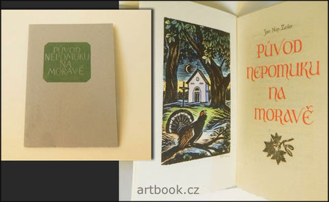 Florian - ZEILER, JAN NEPOMUK: PŮVOD NEPOMUKU NA MORAVĚ. - 1971.