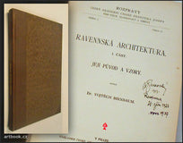 BIRNBAUM, VOJTĚCH. RAVENNSKÁ ARCHITEKTURA. JEJÍ PŮVOD A VZORY. - 1916, 1921.