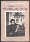 MOKRÝ, FRANTIŠEK V.: REALISMUS V ČESKÉM MALÍŘSTVÍ. - 1948.