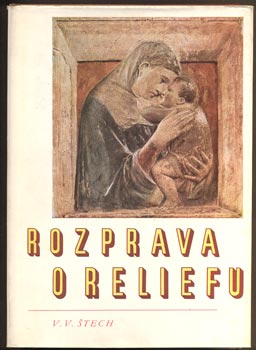 ŠTECH, V. V.: ROZPRAVA O RELIEFU. - 1958.