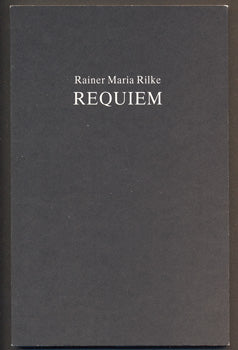 RILKE, RAINER MARIA: REQUIEM. - 1992. Přeložili Bohuslav Reynek a Vladimír Holan.