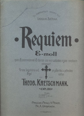 KRETSCHMANN, THEOB.: REQUIEM. E - moll.