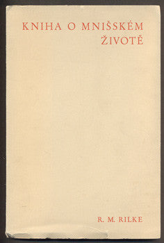 RILKE, RAINER MARIA: KNIHA O MNIŠSKÉM ŽIVOTĚ. - 1937