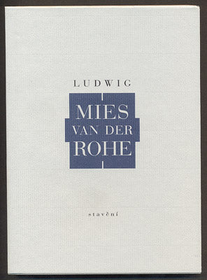 MIES VAN DER ROHE, LUDWIG: STAVĚNÍ. - 2000. De arte.