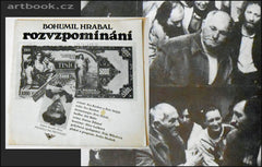 BOHUMIL HRABAL. ROZVZPOMÍNÁNÍ. - Divadlo Na provázku. 1985.