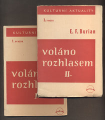 BURIAN, EMIL FRANTIŠEK: VOLÁNO ROZHLASEM. I. a II. - 1945, 1946.