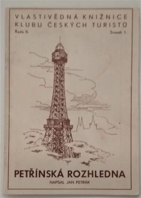 PETRÁK, JAN: PETŘÍNSKÁ ROZHLEDNA. - 1946.
