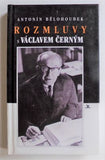 BĚLOHOUBEK, ANTONÍN: ROZMLUVY S VÁCLAVEM ČERNÝM. - 1998.