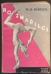 BÖHNEL, M. B.: ROZMAŘILCI. - 1930.