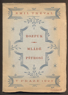 TRÉVAL, EMIL: ROZPUK. MLÁDĚ PŠTROSÍ. - 1923.
