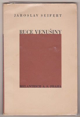 SEIFERT, JAROSLAV: RUCE VENUŠINY. - 1936.