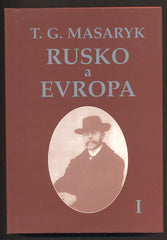 MASARYK, T. G.: RUSKO A EVROPA. 1995 - 1996. 3 svazky.