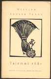 Lacina - YEATS, W. B: TAJEMNÁ RŮŽE. - 1947.