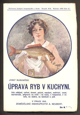 BUBENÍČEK, JOSEF: ÚPRAVA RYB V KUCHYNI. - 1916.