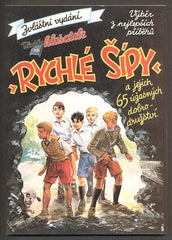 FOGLAR, JAROSLAV: RYCHLÉ ŠÍPY A JEJICH 65 ÚŽASNÝCH DOBRODRUŽSTVÍ. - 1997.