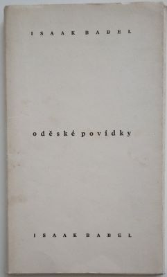 BABEL, ISAAK: ODĚSKÉ POVÍDKY. - 1965.
