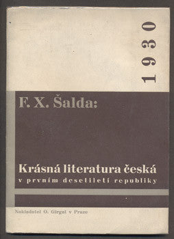 Teige - ŠALDA, F; X.: KRÁSNÁ LITERATURA ČESKÁ - 1930.