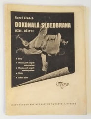 ZRŮBEK, KAREL: DOKONALÁ SEBEOBRANA DŽIU-DŽITSU. - 1946.