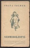 ŠRÁMEK, FRÁŇA: SEDMIBOLESTNÍ. - 1922.