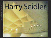 Harry Seidler. Four Decades of Architecture. - 1992.