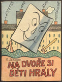 SEKORA, ONDŘEJ: NA DVOŘE SI DĚTI HRÁLY. - 1962.