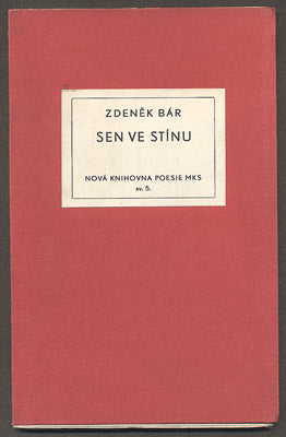 BÁR, ZDENĚK: SEN VE STÍNU. - 1940.