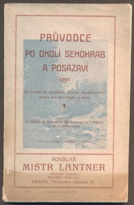 PRÁŠEK, J. V.; WIESENBERGER, E.; DVOŘÁK, OT.: PRŮVODCE PO OKOLÍ SENOHRAB A POSÁZAVÍ. - 1909.