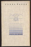 ČAPEK, KAREL: CESTA NA SEVER. - 1940.