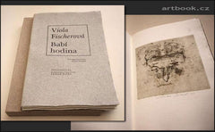 Šimotová,  6 bar. sign. leptů / FISCHEROVÁ; VIOLA: BABÍ HODINA. - 1993.