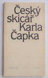 Čapek - ČESKÝ SKICÁŘ KARLA ČAPKA. - 1988.