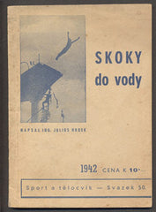 HRBEK, JULIUS: SKOKY DO VODY. - 1942.