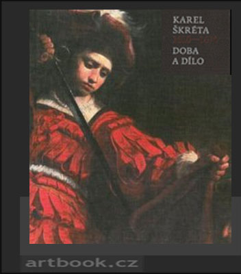 Karel Škréta 1610-1674. Doba a dílo. Lenka Stolárová - Vít Vlnas. 2010.