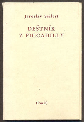 SEIFERT; JAROSLAV: DEŠTNÍK Z PICCADILLY. - 1979.