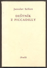 SEIFERT; JAROSLAV: DEŠTNÍK Z PICCADILLY. - 1979.