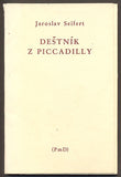 SEIFERT; JAROSLAV: DEŠTNÍK Z PICCADILLY. - 1979.